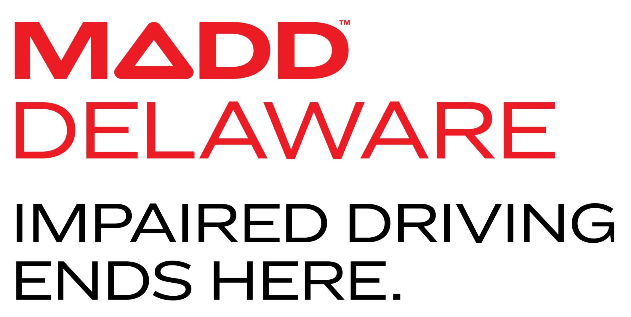 MADD DELAWARE: Impaired Driving Ends Here.